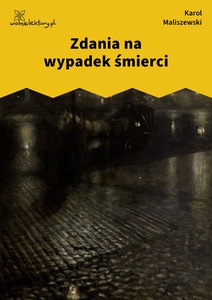 Maliszewski, Zdania na wypadek, Zdania na wypadek śmierci