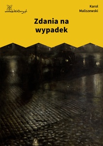 Maliszewski, Zdania na wypadek