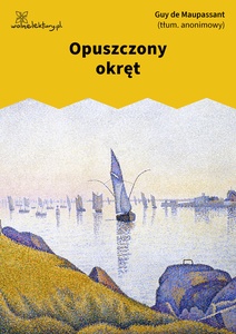 Maupassant, Opuszczony okręt