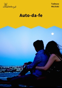Miciński, W mroku gwiazd, In loco tormentorum, Auto-da-fe