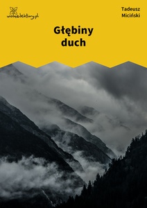 Miciński, W mroku gwiazd, Noce polarne, Głębiny duch