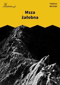 Miciński, W mroku gwiazd, Noce polarne, Msza żałobna