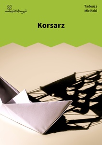 Miciński, W mroku gwiazd, Strąceni z niebiosów, Korsarz