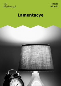 Miciński, W mroku gwiazd, Strąceni z niebiosów, Lamentacje
