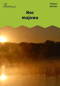 Miciński, W mroku gwiazd, W pośród raju, Noc majowa