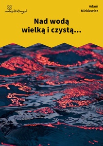 Mickiewicz, Liryki lozańskie, Nad wodą wielką i czystą