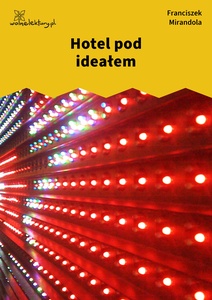 Mirandola, Tropy, Hotel pod ideałem