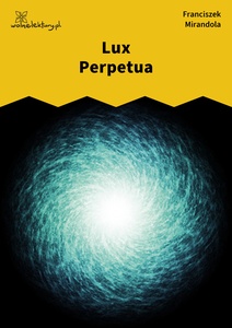 Mirandola, Tropy, Lux Perpetua