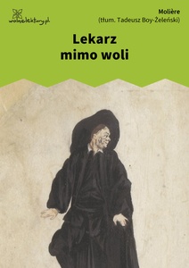 Moliere, Lekarz mimo woli