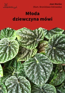 Moreas, Młoda dziewczyna mówi