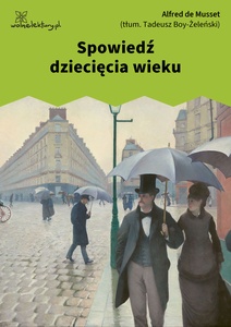 Musset, Spowiedź dziecięcia wieku