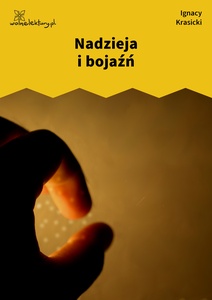Krasicki, Bajki nowe, Nadzieja i bojaźń