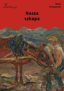 Konopnicka, Nasza szkapa