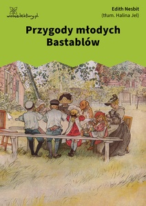 Nesbit, Przygody młodych Bastablów