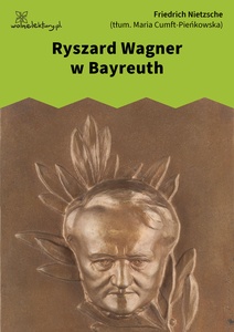 Nietzsche, Ryszard Wagner w Bayreuth