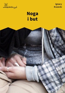 Krasicki, Bajki nowe, Noga i but