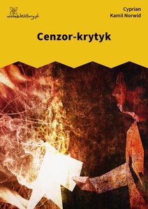 Norwid, Cenzor-krytyk