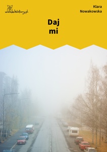 Nowakowska, Niska rozdzielczość, Daj mi