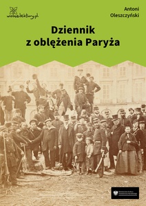 Oleszczyński, Dziennik z oblężenia Paryża