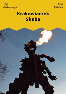 Oppman, Szopka. Wiersz Or-Ota, Krakowiaczek Skuba