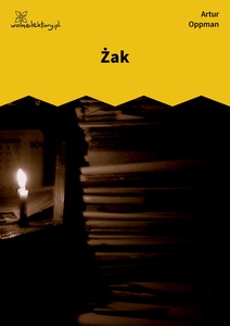 Oppman, Szopka. Wiersz Or-Ota, Żak