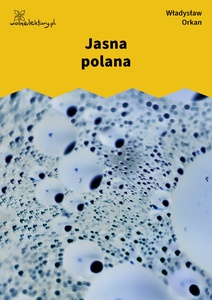 Orkan, Płanety, Jasna polana