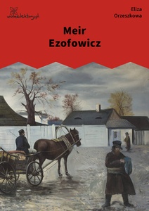 Orzeszkowa, Meir Ezofowicz