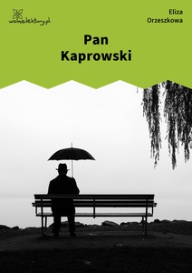Orzeszkowa, Pan Kaprowski