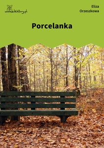 Orzeszkowa, Porcelanka