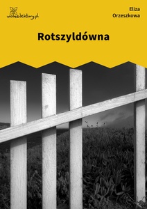 Orzeszkowa, Rotszyldówna