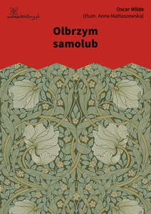 Oscar Wilde, Olbrzym samolub