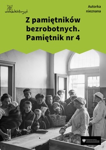 Pamiętniki bezrobotnych, Pamiętnik nr 4 (krawcowa)