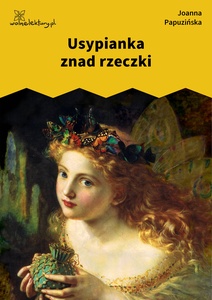 Papuzińska, Śpiące wierszyki, Usypianka znad rzeczki