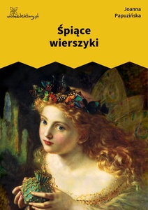 Papuzińska, Śpiące wierszyki