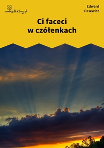 Pasewicz_Dolna_wilda_Ci faceci w czółenkach