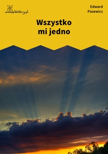 Pasewicz_Dolna_wilda_Wszystko mi jedno