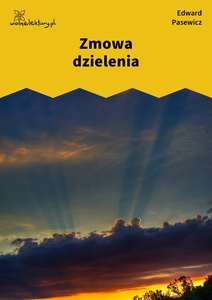 Pasewicz_Dolna_wilda_Zmowa dzielenia