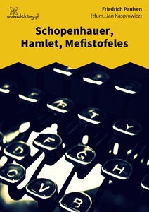 Paulsen, Schopenhauer, Hamlet, Mefistofeles