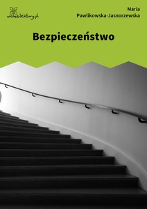 Pawlikowska-Jasnorzewska, Bezpieczeństwo