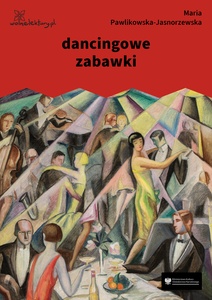 Pawlikowska-Jasnorzewska, dancingowe zabawki (dancing)