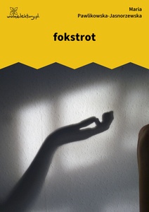 Pawlikowska-Jasnorzewska, fokstrot (dancing)