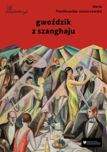 Pawlikowska-Jasnorzewska, gwoździk z szanghaju (dancing)