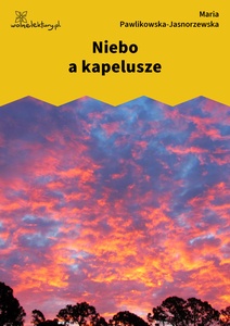 Pawlikowska-Jasnorzewska, Niebo a kapelusze