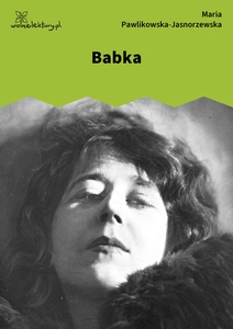 Pawlikowska-Jasnorzewska, Pocałunki. Babka
