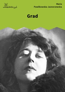 Pawlikowska-Jasnorzewska, Pocałunki. Grad