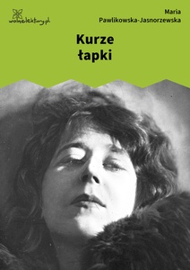 Pawlikowska-Jasnorzewska, Pocałunki. Kurze łapki