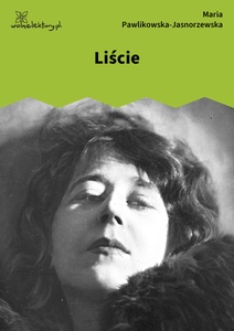 Pawlikowska-Jasnorzewska, Pocałunki. Liście