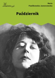 Pawlikowska-Jasnorzewska, Pocałunki. Październik
