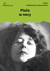 Pawlikowska-Jasnorzewska, Pocałunki. Plaża w nocy