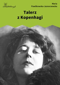 Pawlikowska-Jasnorzewska, Pocałunki. Talerz z Kopenhagi